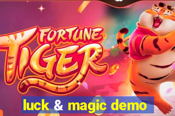 luck & magic demo